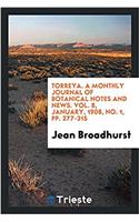 Torreya. A monthly Journal of Botanical Notes and News. Vol. 8, January, 1908, No. 1, pp. 277-315