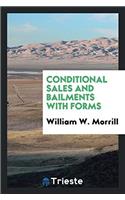 CONDITIONAL SALES AND BAILMENTS WITH FOR