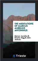 The Meditations of Marcus Aurelius Antoninus