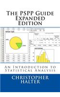 The Pspp Guide (Expanded Edition): An Introduction to Statistical Analysis