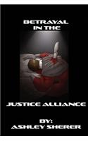 Betrayal in the Justice Alliance