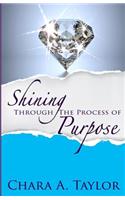 Shining Through the Process of Purpose