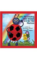 Layla the Ladybug Used Wisdom and Not Her Emotions