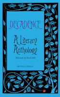 Decadence: A Literary Anthology