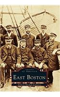 East Boston: (Images of America)