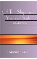 Of Tall Ships and Yarns of Sails