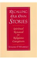 Recalling Our Own Stories