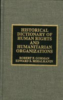 Historical Dictionary of Human Rights and Humanitarian Organizations