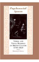 Psychosocial Spaces: Verbal/Visual Readings of British Culture, 1750-1820