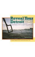 Reveal Your Detroit