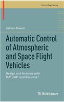 Automatic Control of Atmospheric and Space Flight Vehicles