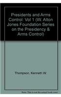 Presidents and Arms Control