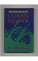 Economics of Cuban Sugar (Latin American Studies)