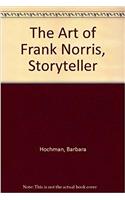The Art of Frank Norris, Storyteller