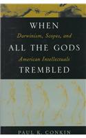 When All the Gods Trembled: Darwinism, Scopes, and American Intellectuals