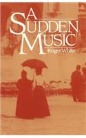 A Sudden Music
