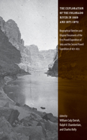 Exploration of the Colorado River in 1869 and 1871-1872: Biographical Sketches and Original Documents of the First Powell Expedition of 1869 and the Second Powell Expedition of 1871-1872