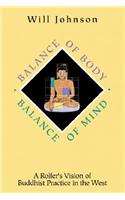 Balance of Body, Balance of Mind: A Rolfer's Vision of Buddhist Practice in the West