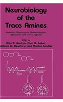 Neurobiology of the Trace Amines