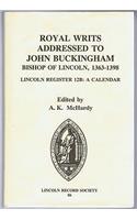 Royal Writs Addressed to John Buckingham, Bishop of Lincoln, 1363-1398