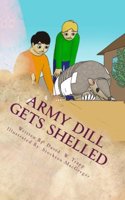 Army Dill Gets Shelled