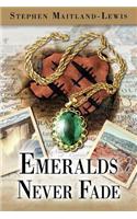 Emeralds Never Fade