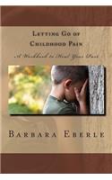 Letting Go of Childhood Pain