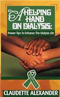 Helping Hand On Dialysis