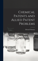 Chemical Patents and Allied Patent Problems