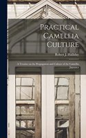 Practical Camellia Culture