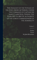 Zoology of the Voyage of the H.M.S. Erebus & Terror, Under the Command of Captain Sir James Clark Ross, During the Years 1839 to 1843. By Authority of the Lords Commissioners of the Admiralty; Volume 2