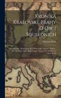 Kronika Kralovske Prahy O Obci Sousednich: Ulice Anenska - Hostivitova.-Sv.2.Hradcanske Namesti - Karlov.-Sv.3.Karlova Trida - Malostranske Namesti.-Sv.5.Purkynova Ulice - Zofin