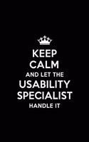 Keep Calm and Let the Usability Specialist Handle It