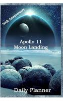 50th Anniversary Apollo 11 Moon Landing Daily Planner: 50th Anniversary Edition Apollo 11 Moon Landing Space Lunar Landing Nasa Collector's Collectible Blank Lined Daily Planner Organizer Personal Agenda