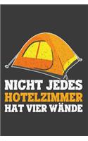 Nicht jedes Hotelzimmer hat vier Wände: Liniertes DinA 5 Notizbuch für alle, die Camping lieben Camper Notizheft