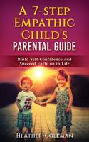 7-Step Empathic Child's Parental Guide