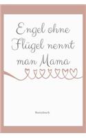 Engel Ohne Flügel Nennt Man Mama Notizbuch