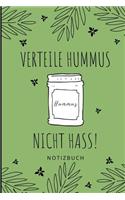 Verteile Hummus Nicht Hass Notizbuch