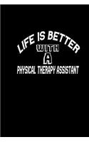 Life is better with a Physical Therapy Assistant