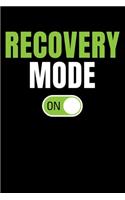 Recovery Mode on: A Journal, Notepad, or Diary to write down your thoughts. - 120 Page - 6x9 - College Ruled Journal - Writing Book, Personal Writing Space, Doodle, N