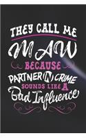 They Call Me Maw Because Partner In Crime Sounds Like A Bad Influence