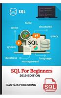 SQL: SQL for Beginners. Learn SQL Database Programming for Absolute Beginners, 2019 Edition.