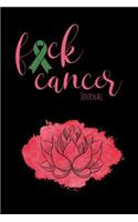 Fuck Cancer Journal: Motivational Journal to Record Your Thoughts and Show Daily Gratitude for Healing Energy as You Journey Through Lymphoma.