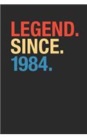 Legend Since 1984: Blank Lined Notebook - Journal for Birthday Gift Idea