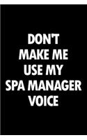 Don't Make Me Use My Spa Manager Voice