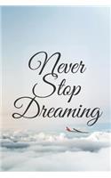 Never Stop Dreaming