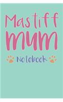 Mastiff Mum Composition Notebook of Dog Mum Journal