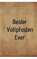 Bester Vollposten Ever Notizbuch: 108 Seiten liniert (6x9 /15.24 x 22.86 cm) Geschenk an einen besondern Menschen