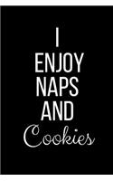 I Enjoy Naps And Cookies: Funny Slogan-Blank Lined Journal-120 Pages 6 x 9