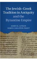Jewish-Greek Tradition in Antiquity and the Byzantine Empire